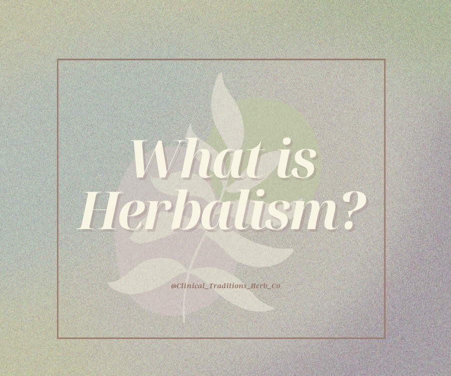 What is Herbalism? & A note on "Vitalism"