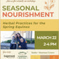Spring's Herbalism Workshop: March 22nd, 2026
